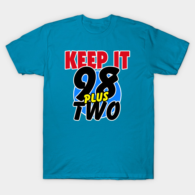 KEEP IT 98 PLUS TWO by DodgertonSkillhause